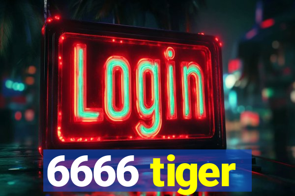 6666 tiger